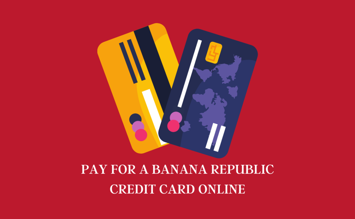 How To Pay for a Banana Republic Credit Card Online (2)