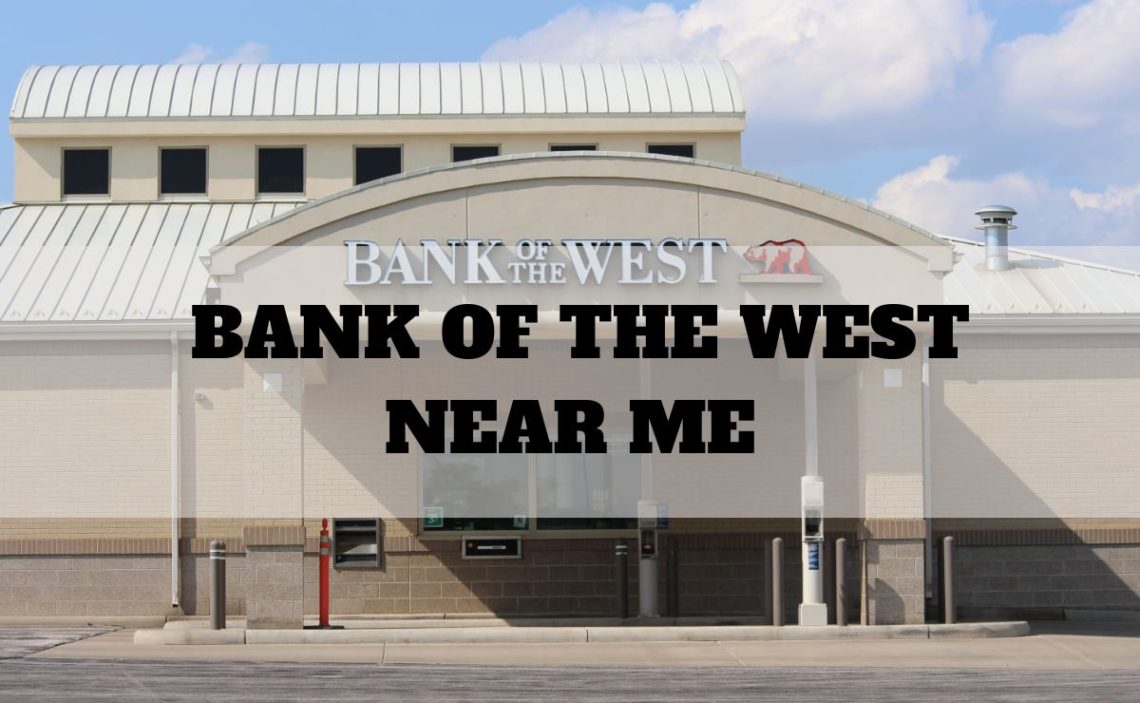 Bank of the West Near Me