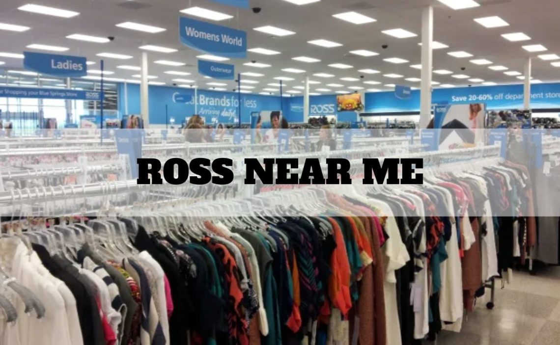 Ross Near me