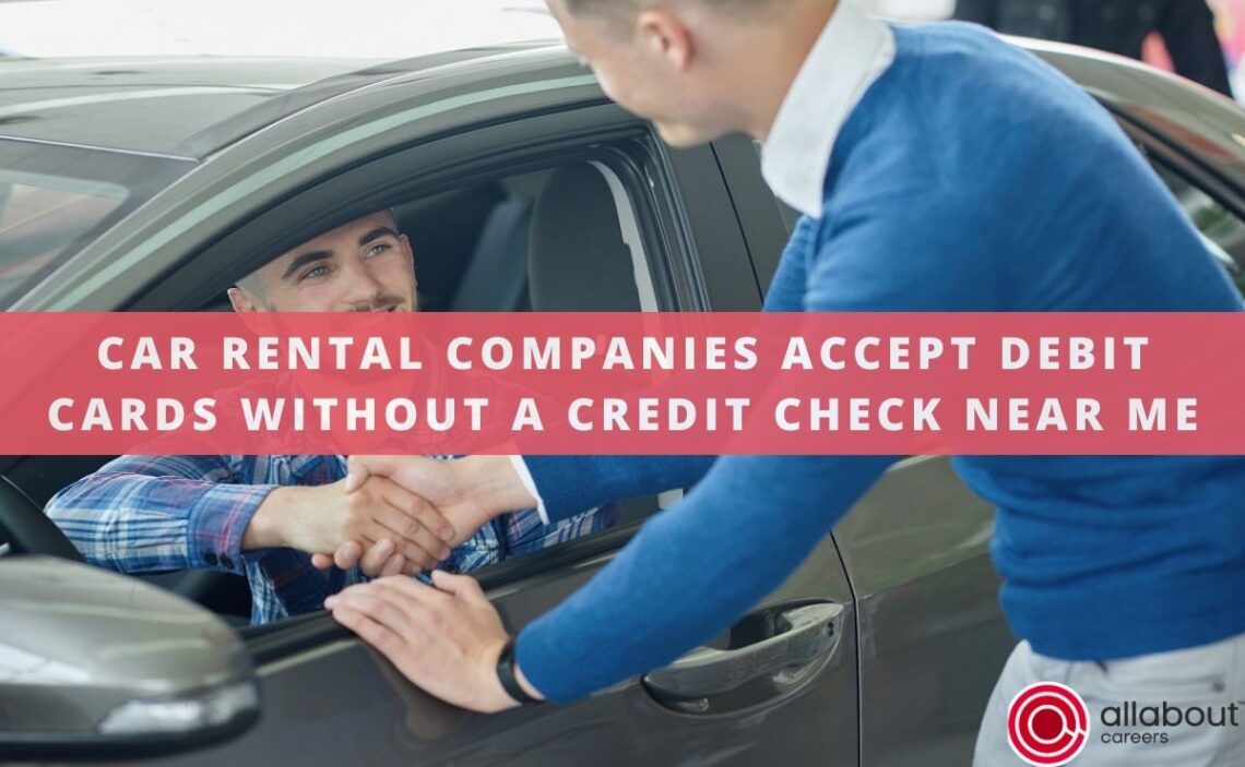 Car Rental Companies that accept Debit Cards without a Credit Check • Contact & Locations