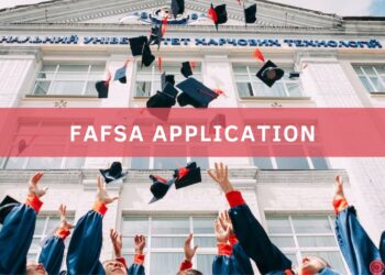 FAFSA Application • How to obtain financial support for students