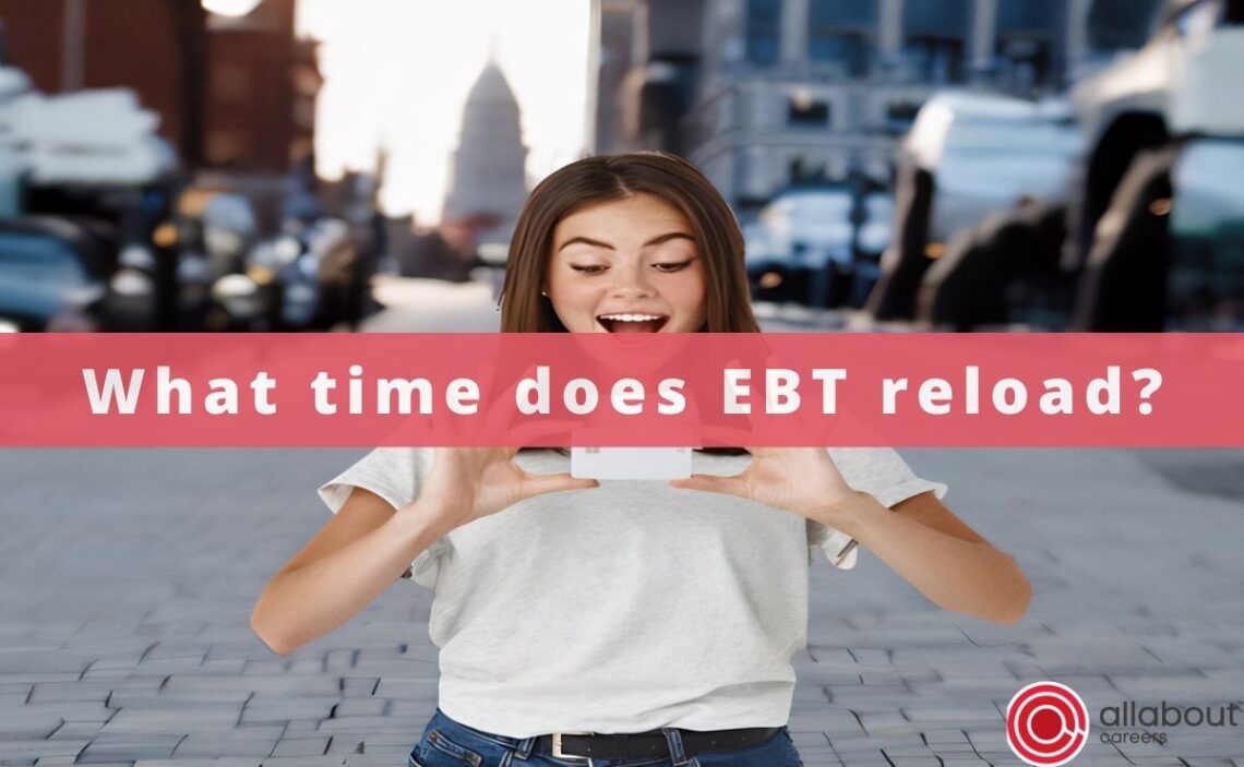 What time does EBT reload?