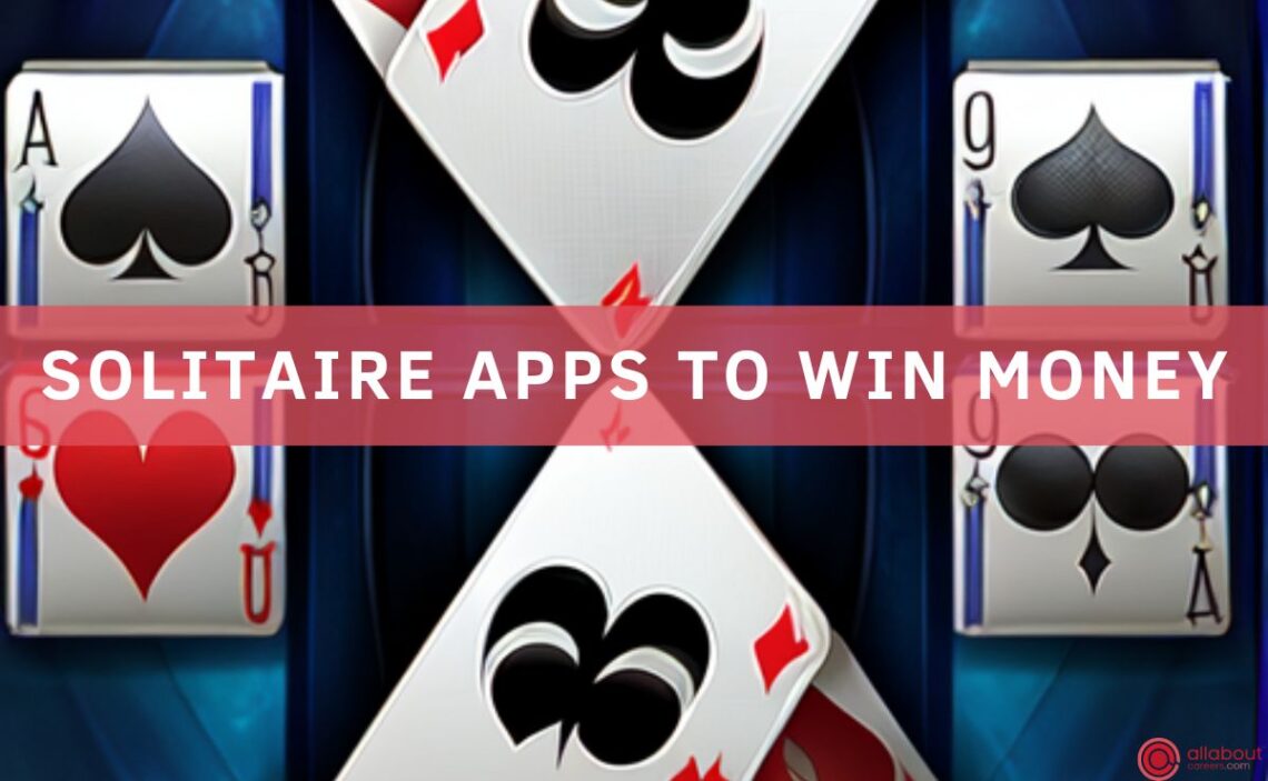 best Solitaire Apps to Win Money