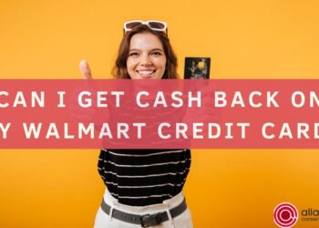 Can i get Cash Back on my Walmart Credit Card