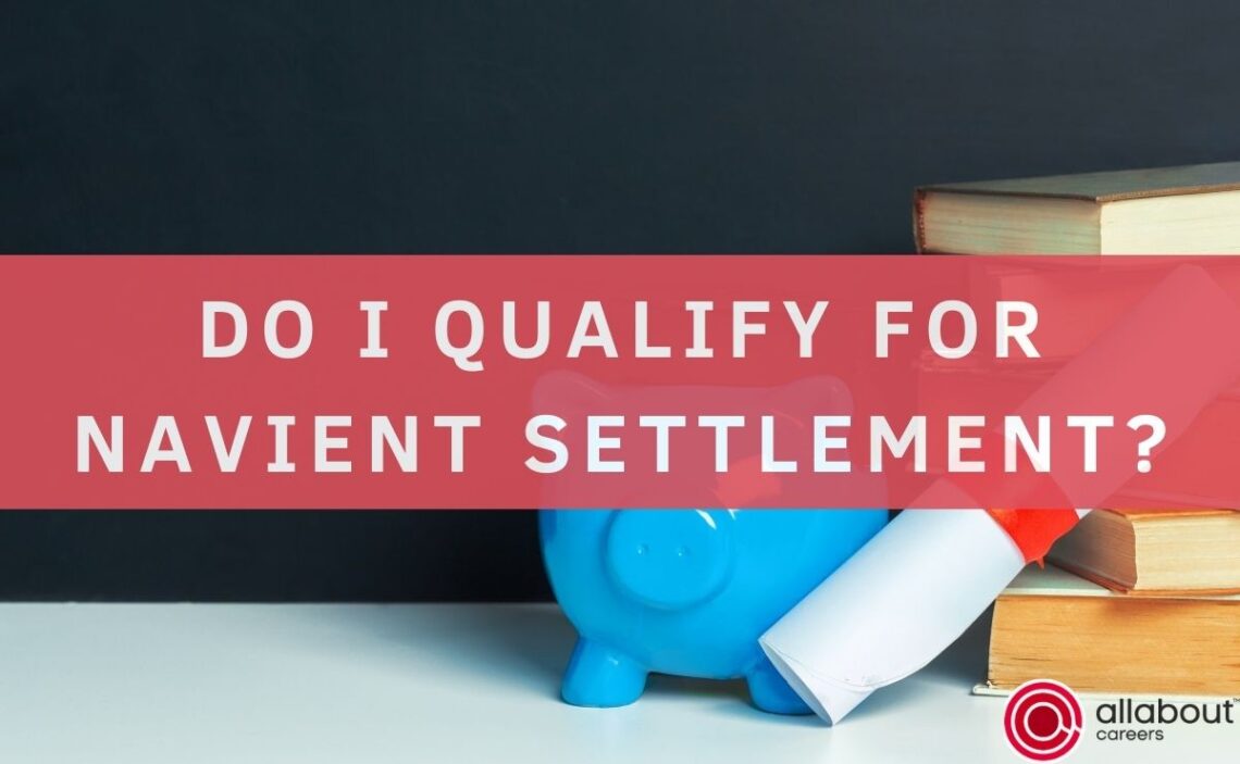 Do i qualify for Navient settlement