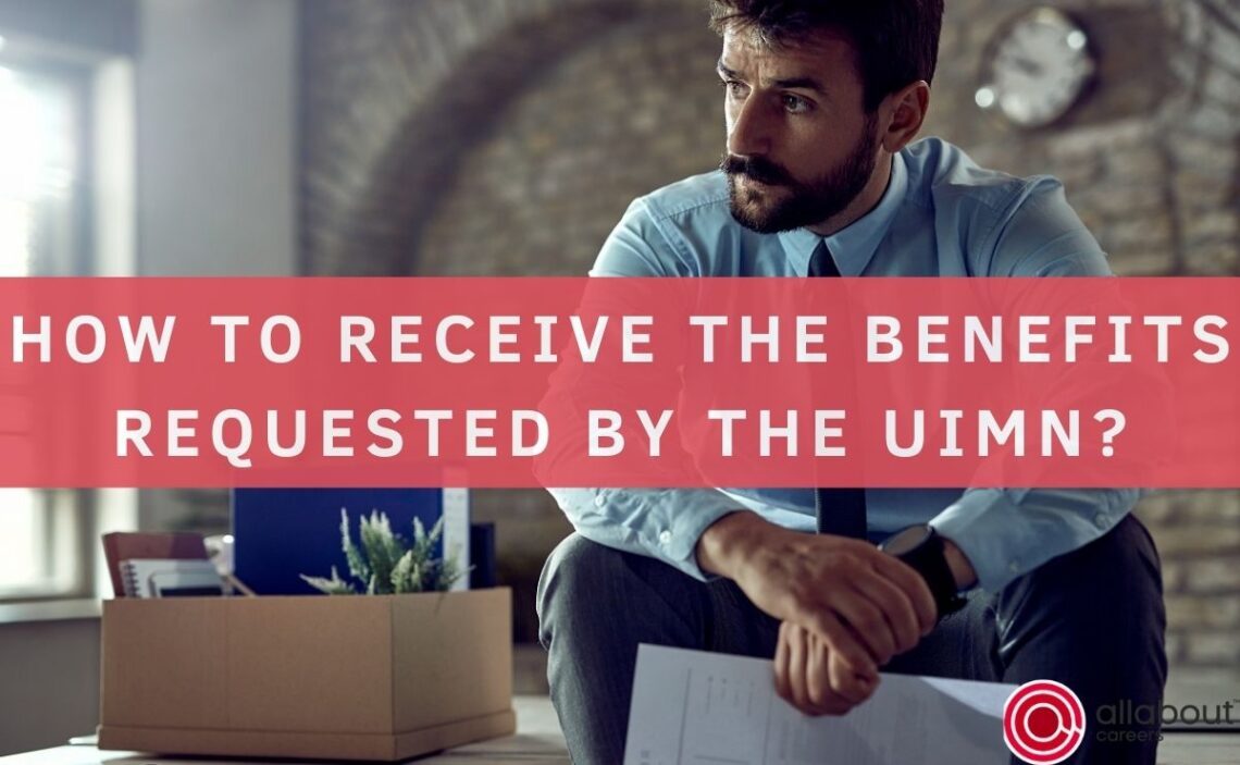 How to receive the benefits requested by the UIMN