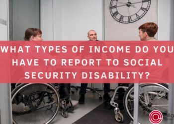 What types of income do you have to report to Social Security disability?