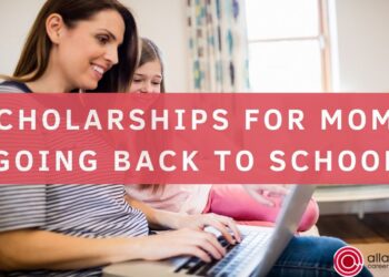 Scholarships for Moms going back to school • Information & Better options