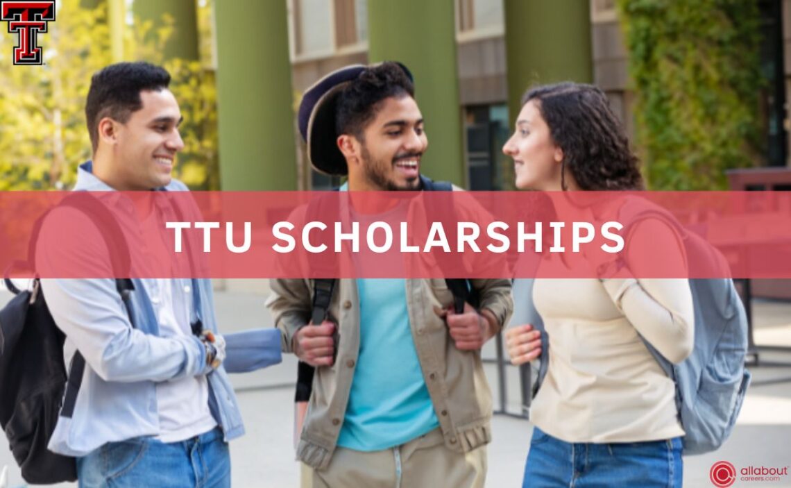 TTU Scholarships Types and how to apply