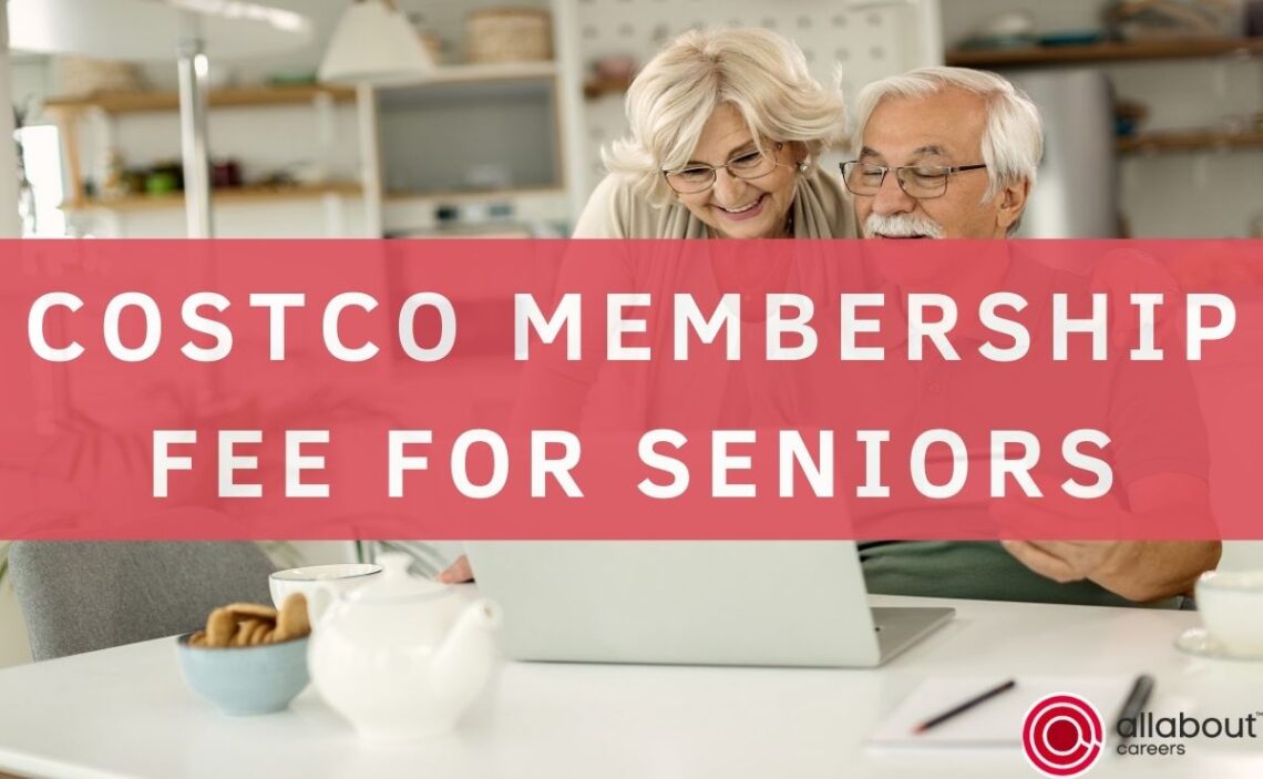 There is a Costco Membership FEE for Seniors?