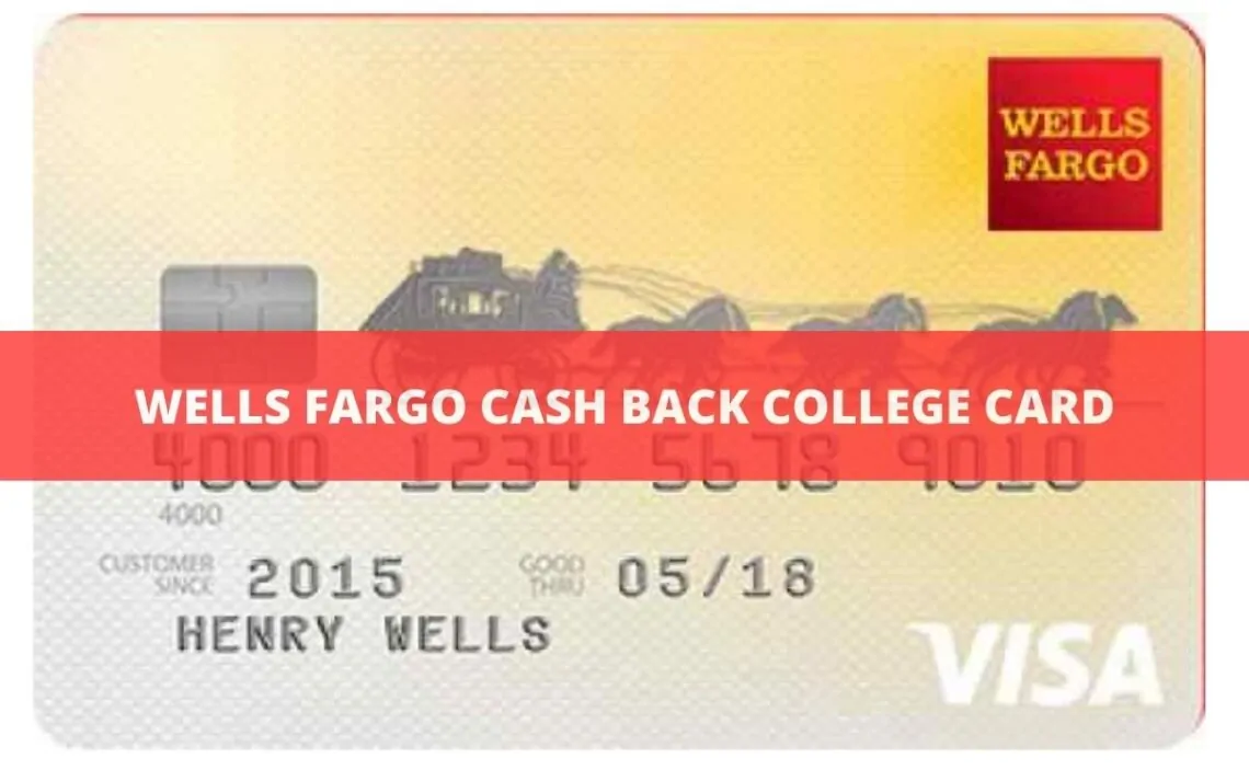 WELLS FARGO CASH BACK COLLEGE CARD