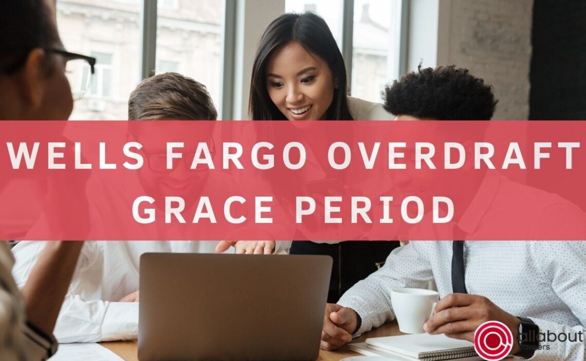 What is the Wells Fargo Overdraft Grace Period